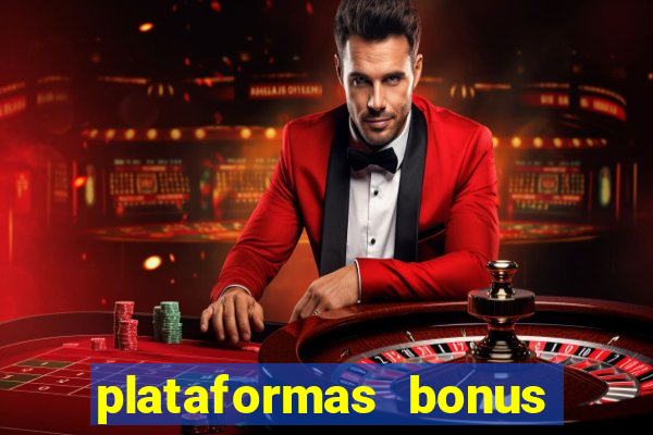 plataformas bonus no cadastro